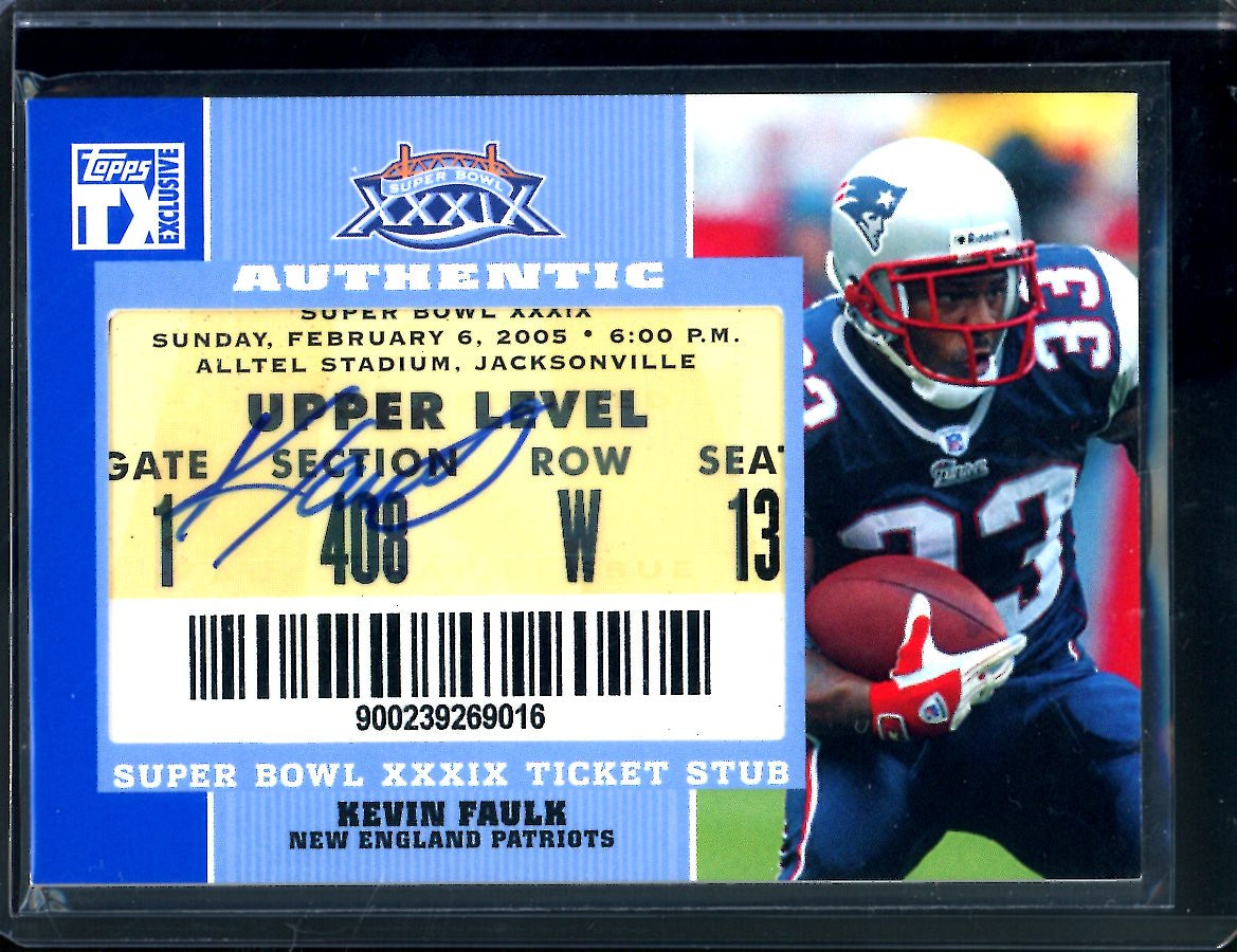 2007 Topps Exclusive Kevin Faulk Super Bowl Authentic Ticket Stub Auto Patriots
