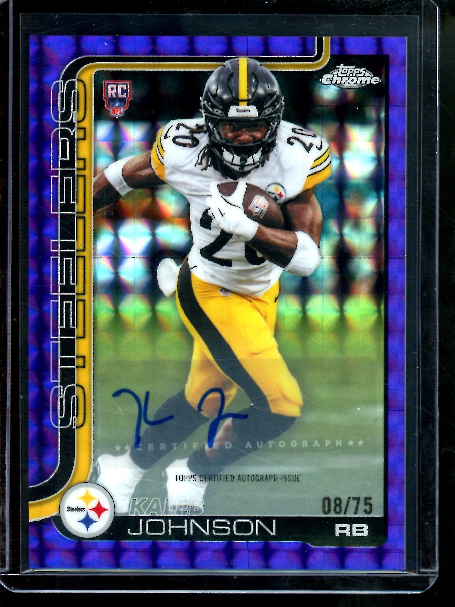 2025 Topps Chrome Kaleb Johnson Rookie Purple Geometric Autograph /75 Steelers - Trading Card Market