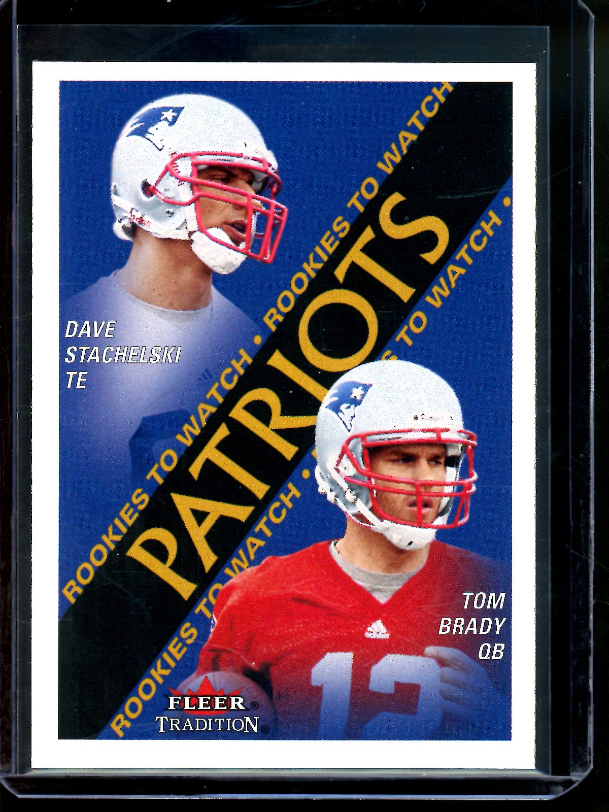 2000 Fleer Tradition Tom Brady Rookies to Watch Patriots