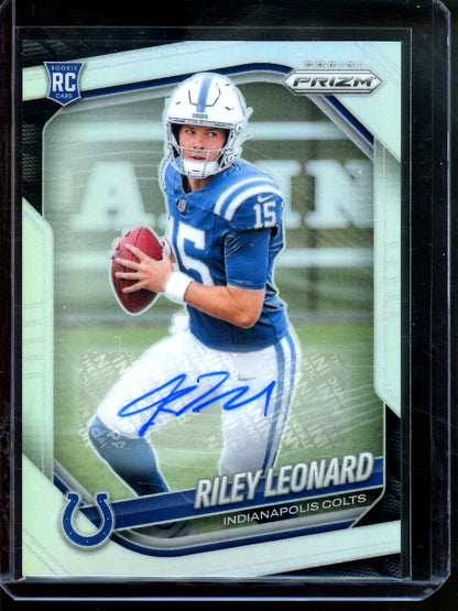 2025 Panini Prizm Riley Leonard Prizm Silver Rookie Autograph Colts