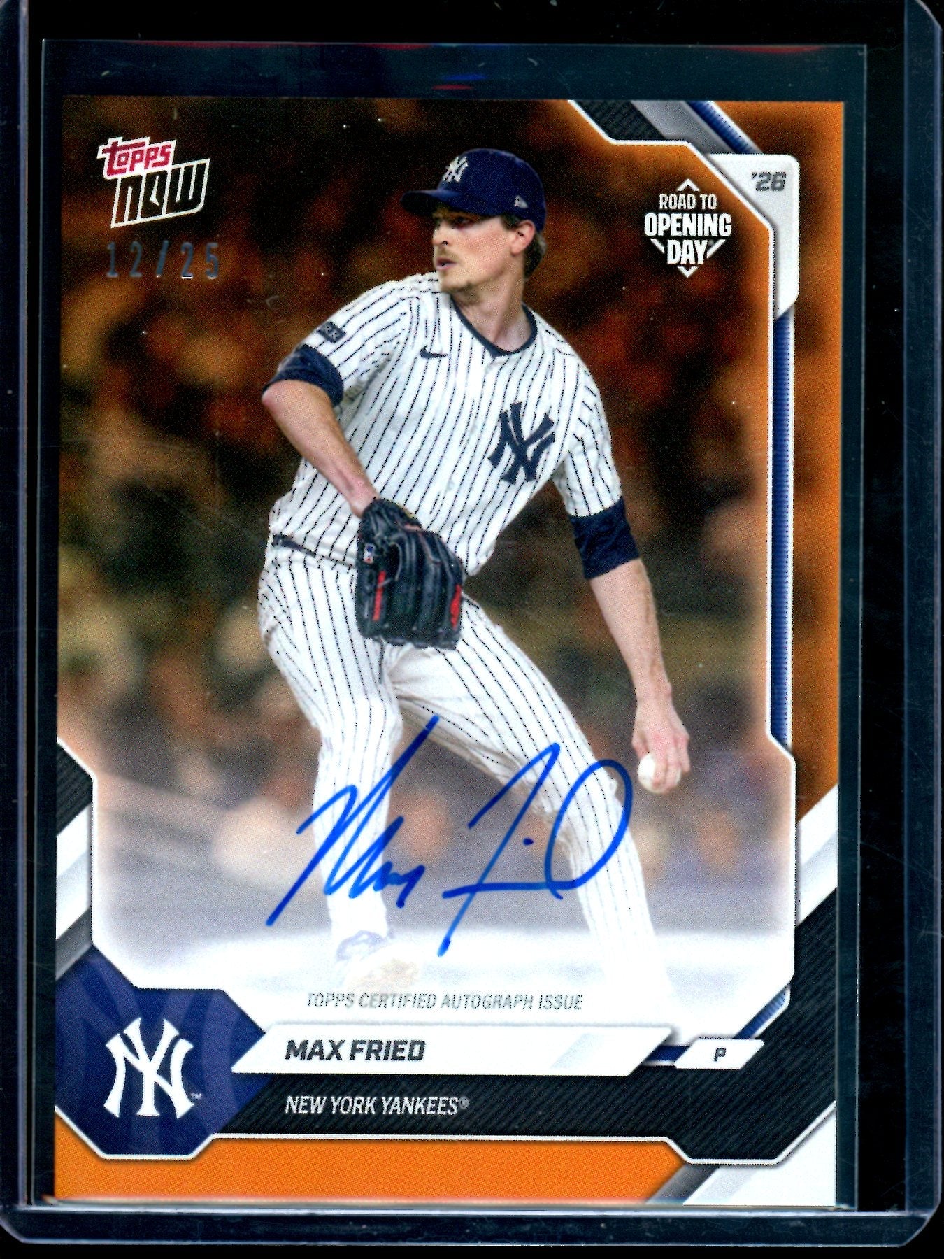 2026 Topps Now Max Fried Orange Autograph Foil /25 Yankees