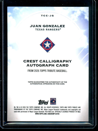 2026 Topps Tribute Juan Gonzalez Crest Calligraphy Autograph /10 Rangers