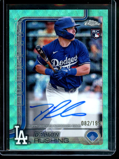 2025 Topps Chrome Dalton Rushing Aqua Wave Refractor Autograph /199 Dodgers