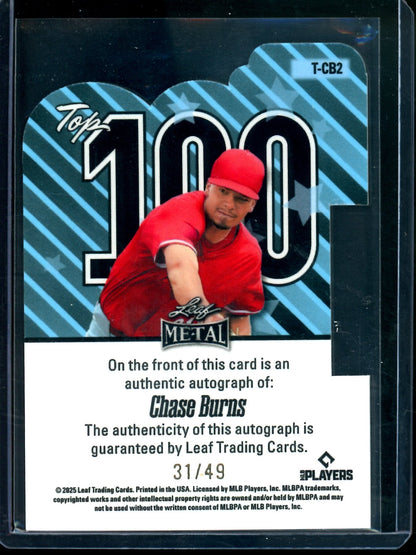 2025 Leaf Metal Chase Burns Top 100 Autograph /49 Reds