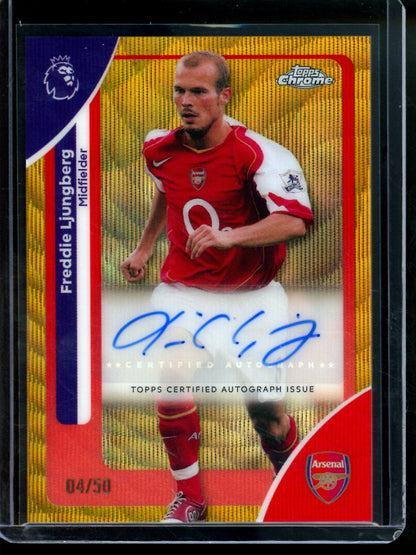2026 Topps Chrome Freddie Ljungberg Gold Wave Autograph /50 Arsenal