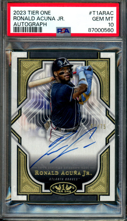 2023 Topps Tier One Ronald Acuna Jr. Autograph /75 PSA 10 Braves