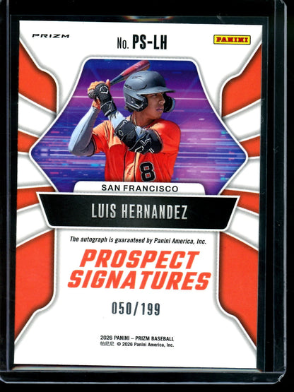 2026 Panini Prizm Luis Hernandez Prospect Signatures Autograph /199 Giants