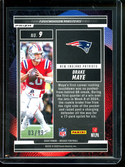 2025 Panini Mosaic Drake Maye Touchdown Masters /89 Patriots