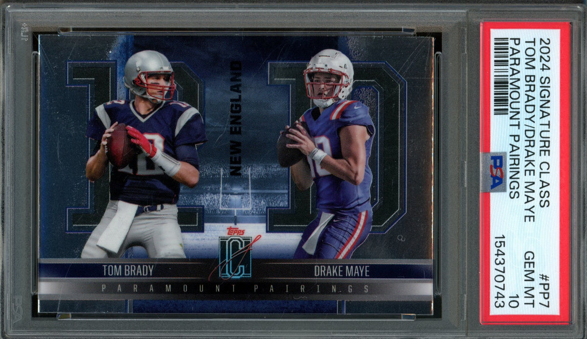 2024 Topps Signature Class Brady / Maye Paramount Pairings #PP7 PSA 10 Patriots