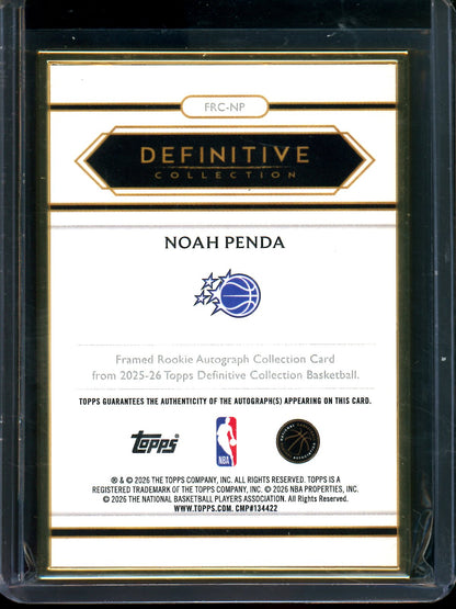 2025/26 Topps Definitive Noah Penda Framed Rookie Autograph /15 Magic
