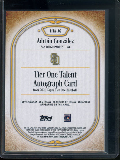2026 Topps Tier One Adrian Gonzalez Tier one Talent Autograph /199 Padres - Trading Card Market